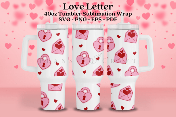 Love Letter Valentine 40oz Tumbler Wrap